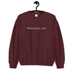 Naturally Cool Unisex Sweatshirt