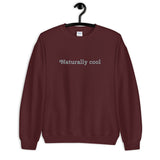 Naturally Cool Unisex Sweatshirt