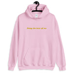 Being the Best Of Me Unisex Hoodie